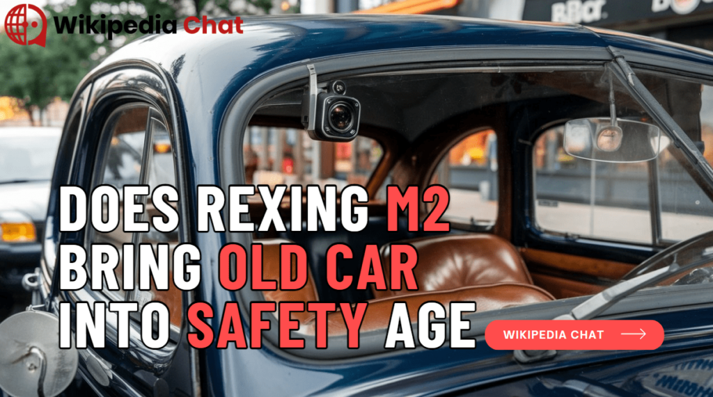 does rexing m2 bring old car into safety age