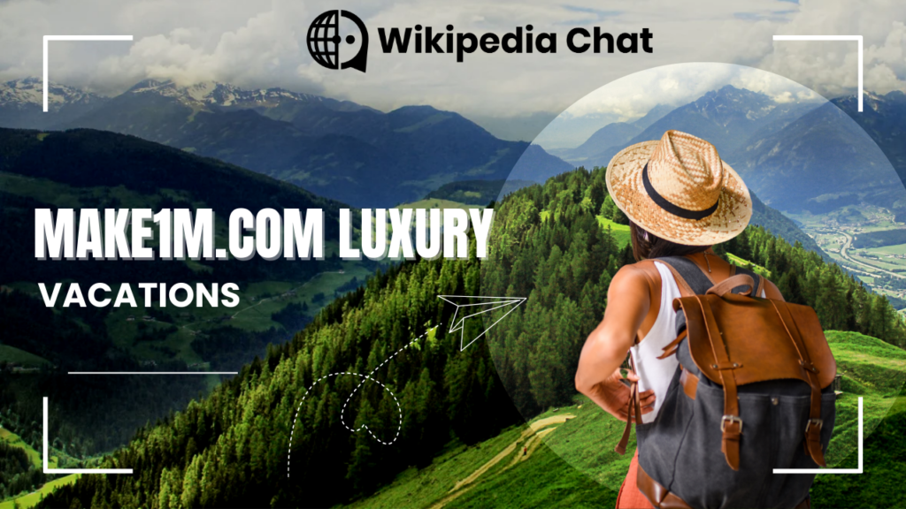 make1m.com luxury vacations