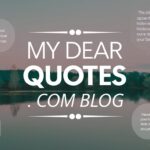 MyDearQuotes.com Blog: A Treasure Trove of Inspirational Quotes 2024